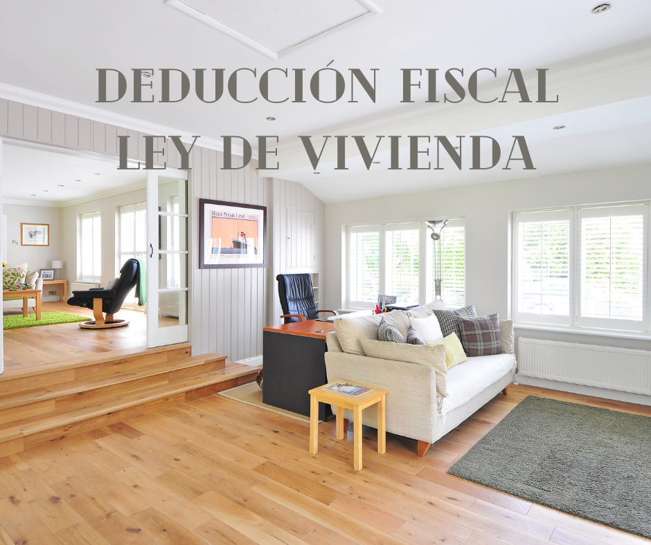 Las deducciones fiscales de la ley de vivienda no podrán aplicarse para ...
